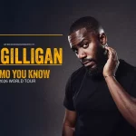 mo gilligan world tour